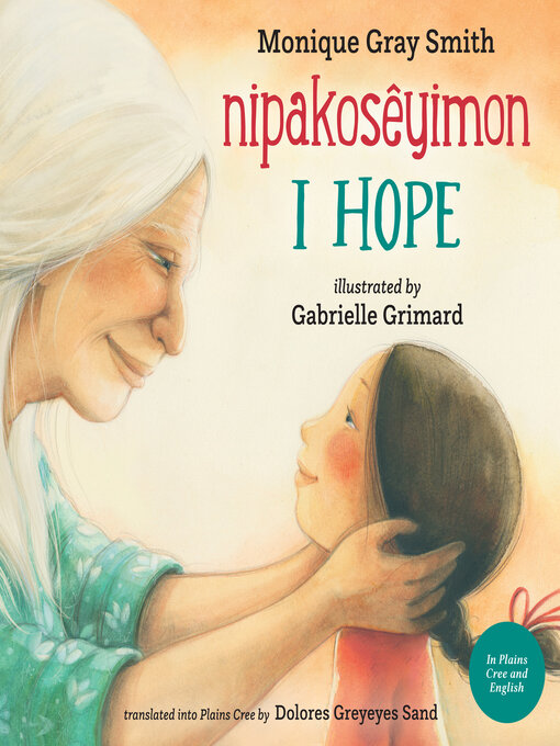 Title details for I Hope / nipakosêyimon by Monique Gray Smith - Available